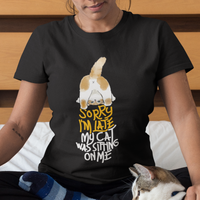 Cat Owner T Shirt Sorry I'm Late My Cat Was Sitting On Me - Wonder Print Shop