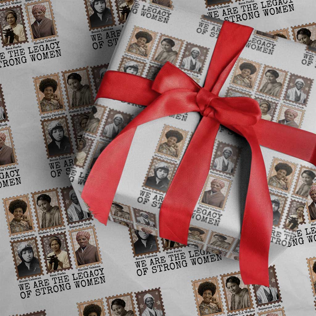 Women In History Wrapping Paper Roll We Are The Legacy Of Strong Women