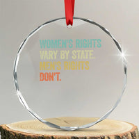 Women's Rights Vary By State Men Rights Don't Feminist Retro Crystal Glass Ornament