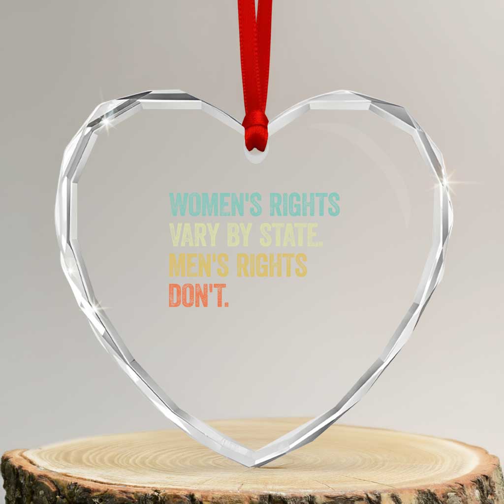 Women's Rights Vary By State Men Rights Don't Feminist Retro Heart Crystal Glass Ornament
