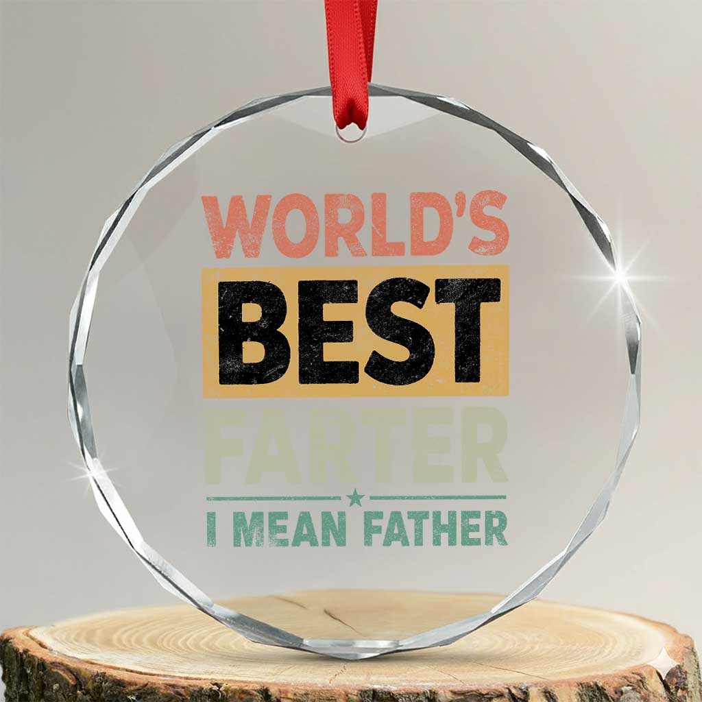 Worlds Best Farter I Mean Father Crystal Glass Ornament Funny Farted Dad Father's Day