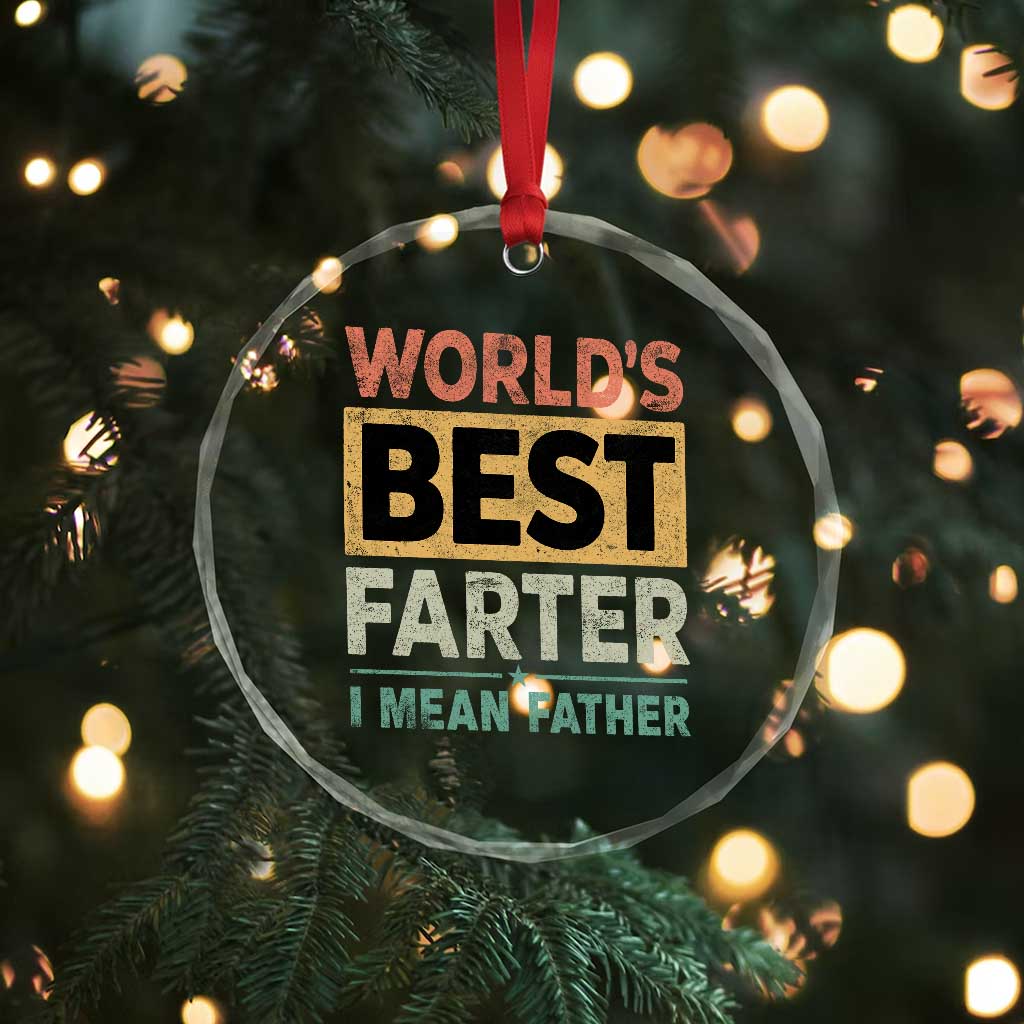 Worlds Best Farter I Mean Father Crystal Glass Ornament Funny Farted Dad Father's Day