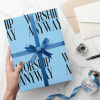 Worship Anyway Inspirational Christian Faith Statement Wrapping Paper Roll
