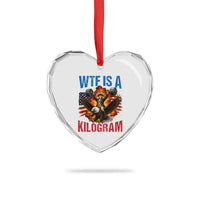 WTF Is A Kilogram Heart Crystal Glass Ornament Funny George Washington 4th of July Gym Workout