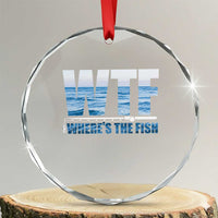 WTF Where's The Fish Crystal Glass Ornament Funny Fishing Gifts Fathers Day TS10