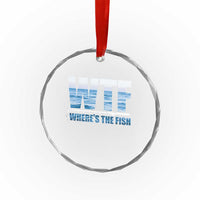 WTF Where's The Fish Crystal Glass Ornament Funny Fishing Gifts Fathers Day TS10