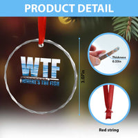 WTF Where's The Fish Crystal Glass Ornament Funny Fishing Gifts Fathers Day TS10