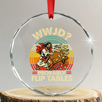 WWJD Probably Flip Tables Crystal Glass Ornament Retro Christian Humor