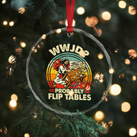 WWJD Probably Flip Tables Crystal Glass Ornament Retro Christian Humor