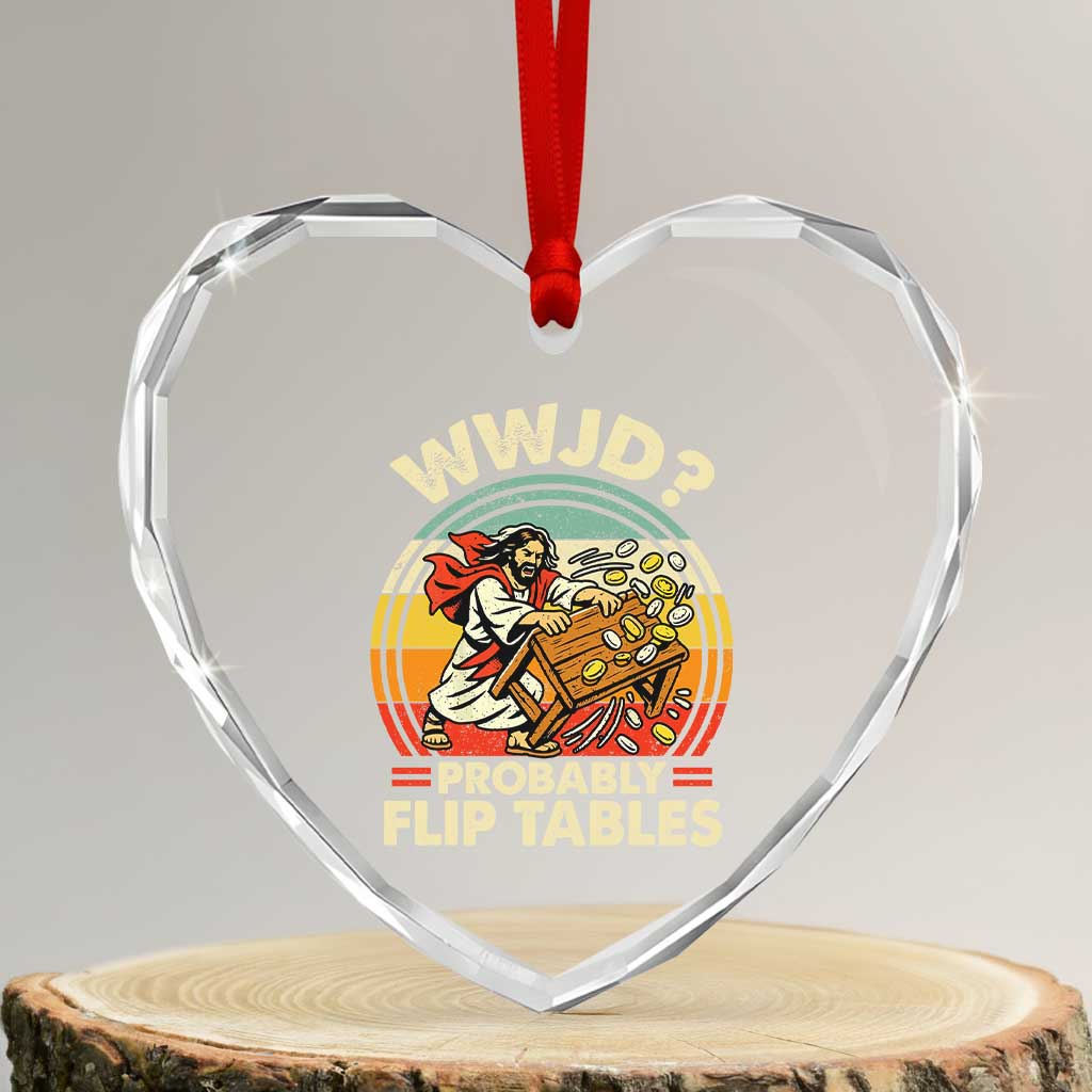 WWJD Probably Flip Tables Heart Crystal Glass Ornament Retro Christian Humor