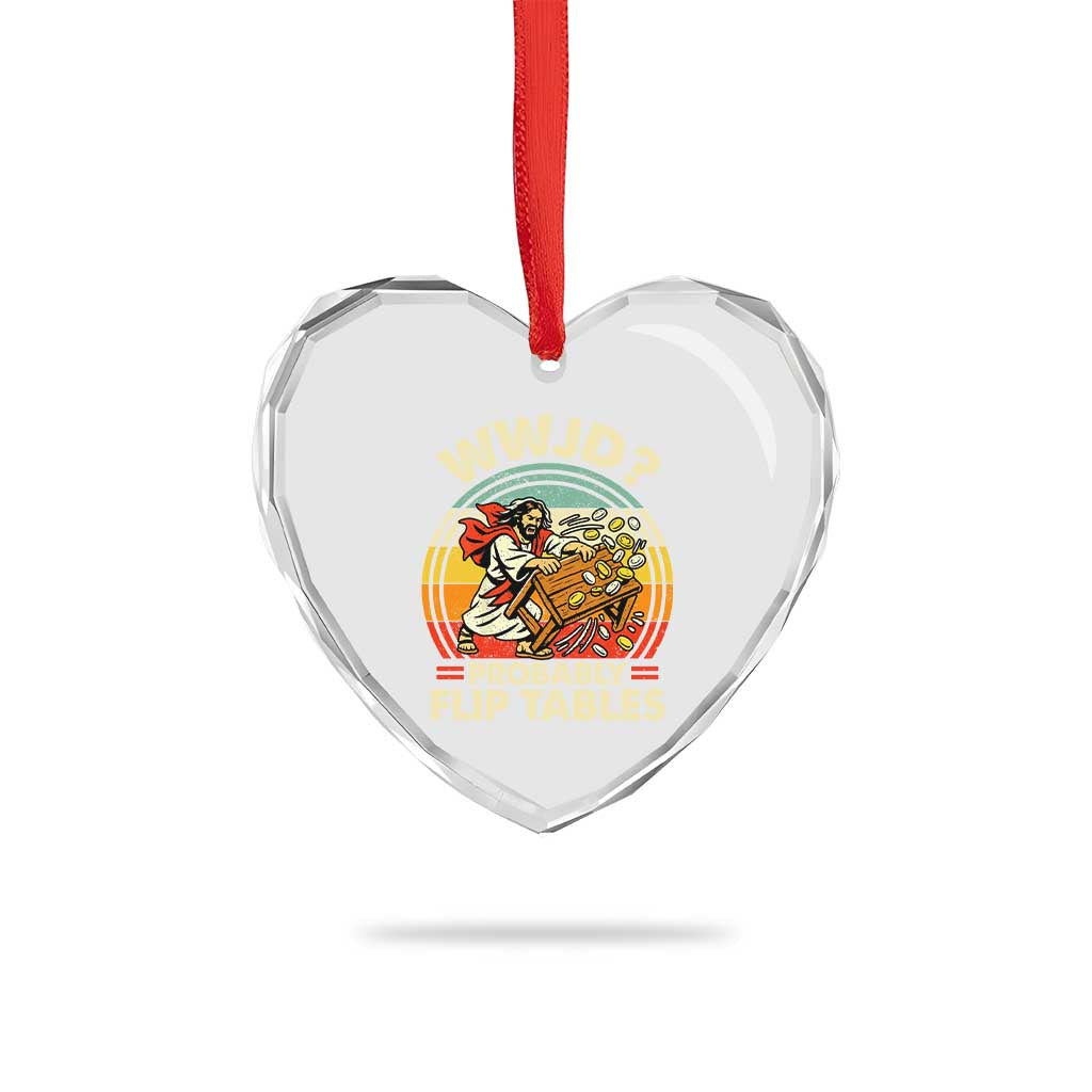 WWJD Probably Flip Tables Heart Crystal Glass Ornament Retro Christian Humor