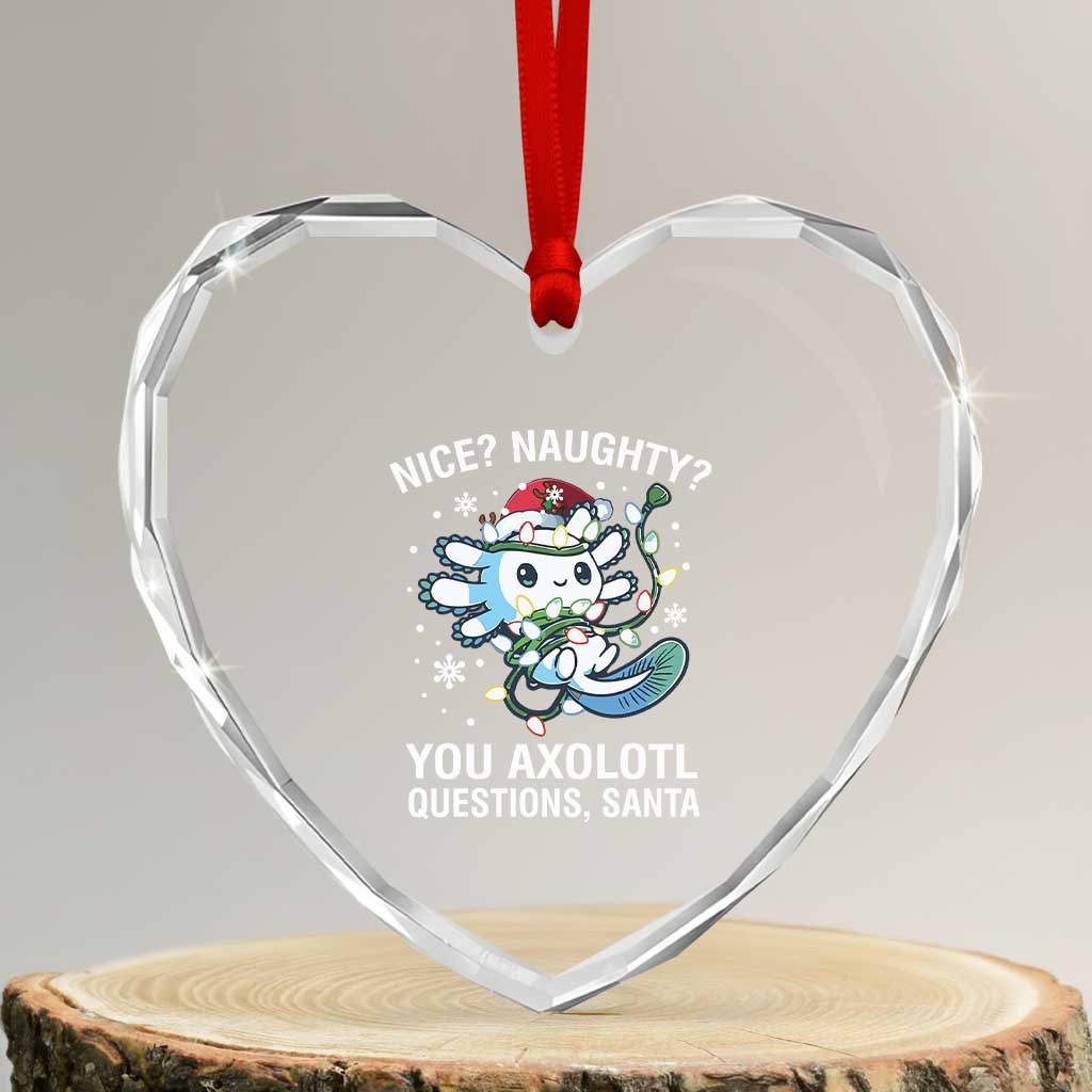 Xmas Axolotl Heart Crystal Glass Ornament Nice Naughty You Axolotl Questions Santa - Wonder Print Shop