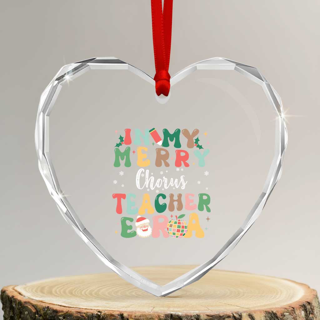 Xmas Choral Music Teacher Heart Crystal Glass Ornament In My Merry Chorus Teacher Era Xmas Carol Master - Wonder Print Shop