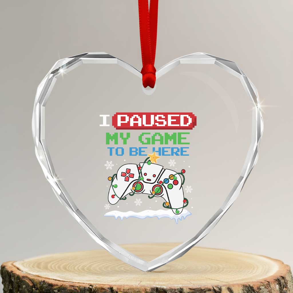 Xmas Gamer Heart Crystal Glass Ornament I Paused My Game To Be Here - Wonder Print Shop