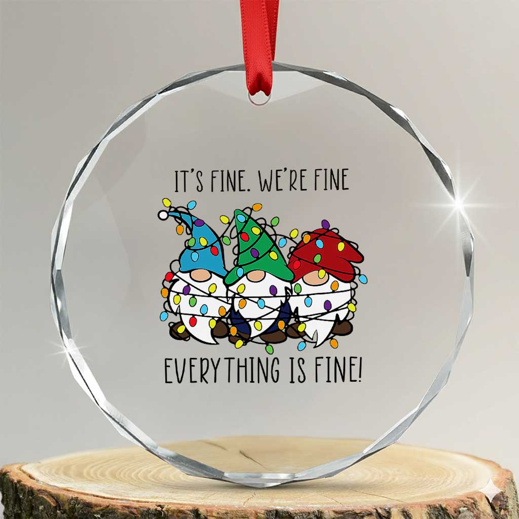 Xmas Gnomies Crystal Glass Ornament It's Fine I'm Fine Everything Is Fine TS02
