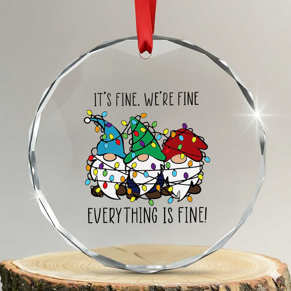Xmas Gnomies Crystal Glass Ornament It's Fine I'm Fine Everything Is Fine - Wonder Print Shop
