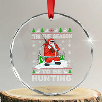 Xmas Hunting Crystal Glass Ornament Tis The Season To Be Hunting Santa Hunter TS09