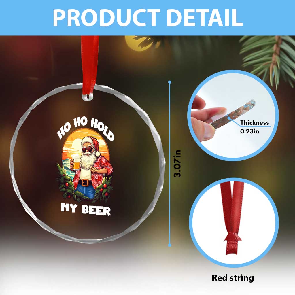 Xmas In Hawaii Crystal Glass Ornament Ho Ho Hold My Beer Cool Santa Sunglass TS09