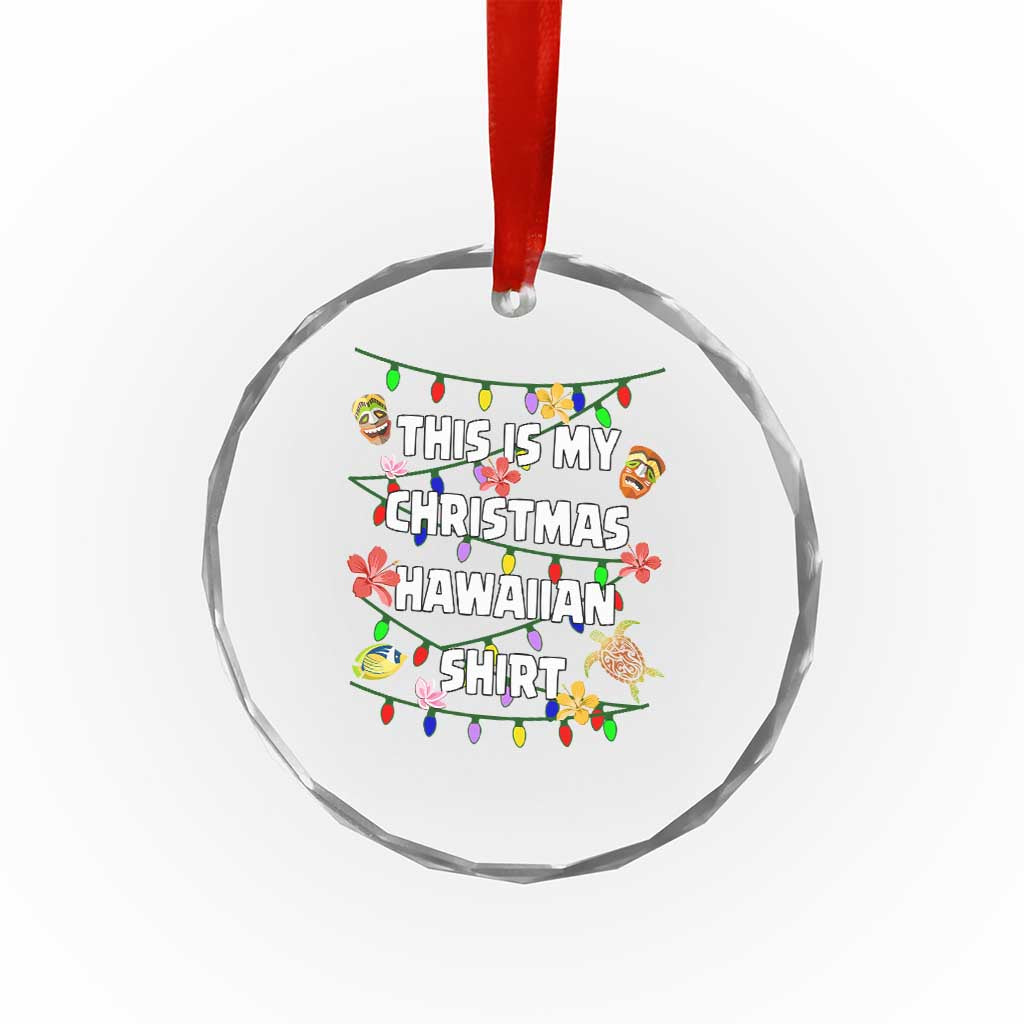 Xmas In Hawaii Crystal Glass Ornament This Is My Christmas Hawaiian ornamentTikis Hibiscus Flower TS11