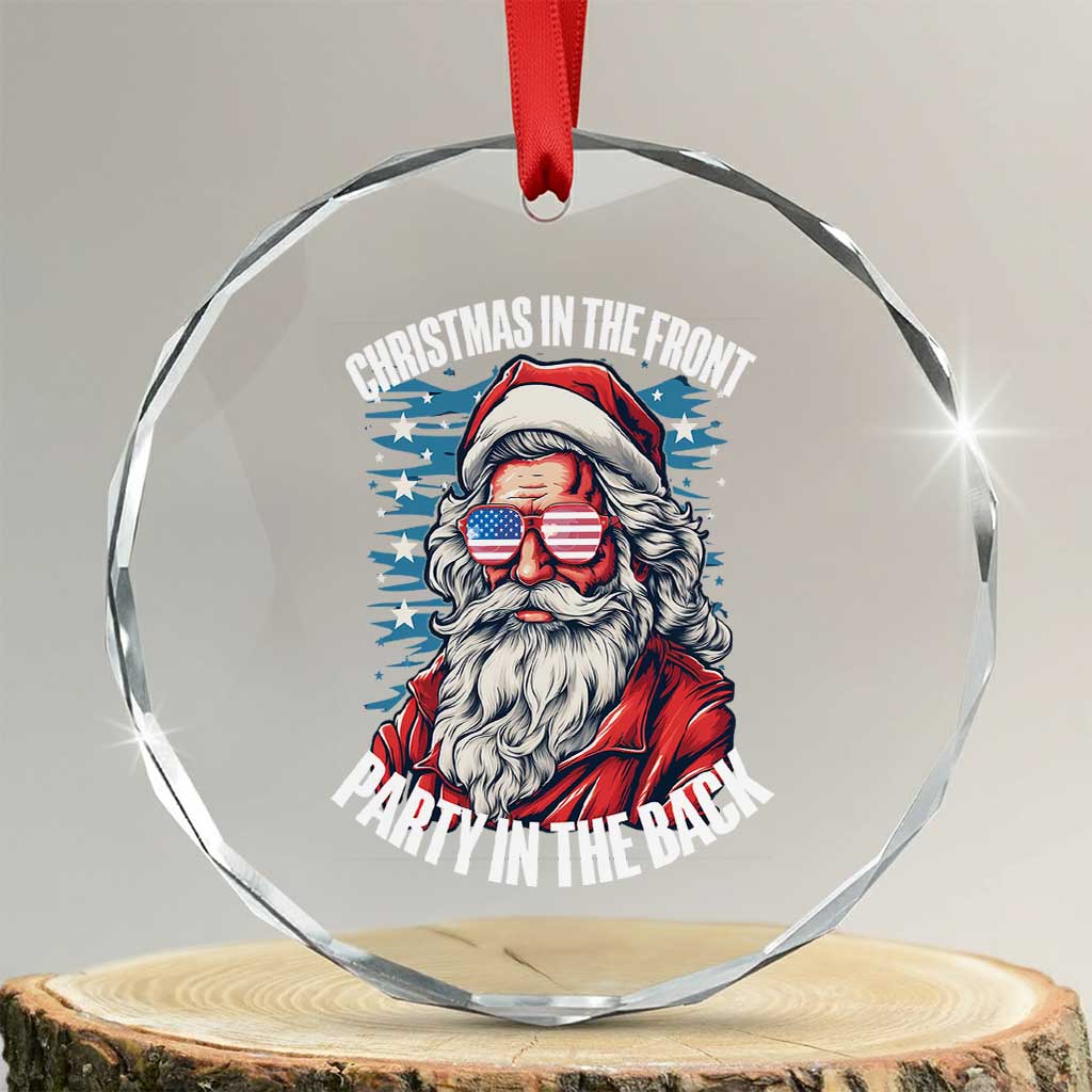Xmas in the Front Party in the Back USA Patriotic Santa Crystal Glass Ornament TS09