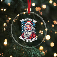 Xmas in the Front Party in the Back USA Patriotic Santa Crystal Glass Ornament TS09