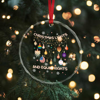 Xmas Lights And Equal Rights LGBTQ Crystal Glass Ornament TS11