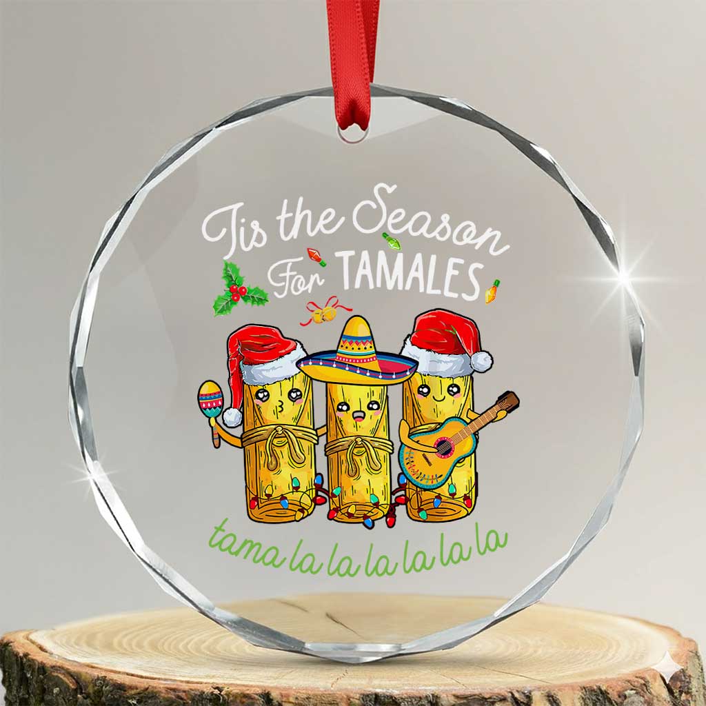 Xmas Mexico Crystal Glass Ornament Tis The Season For Tamales - Wonder Print Shop