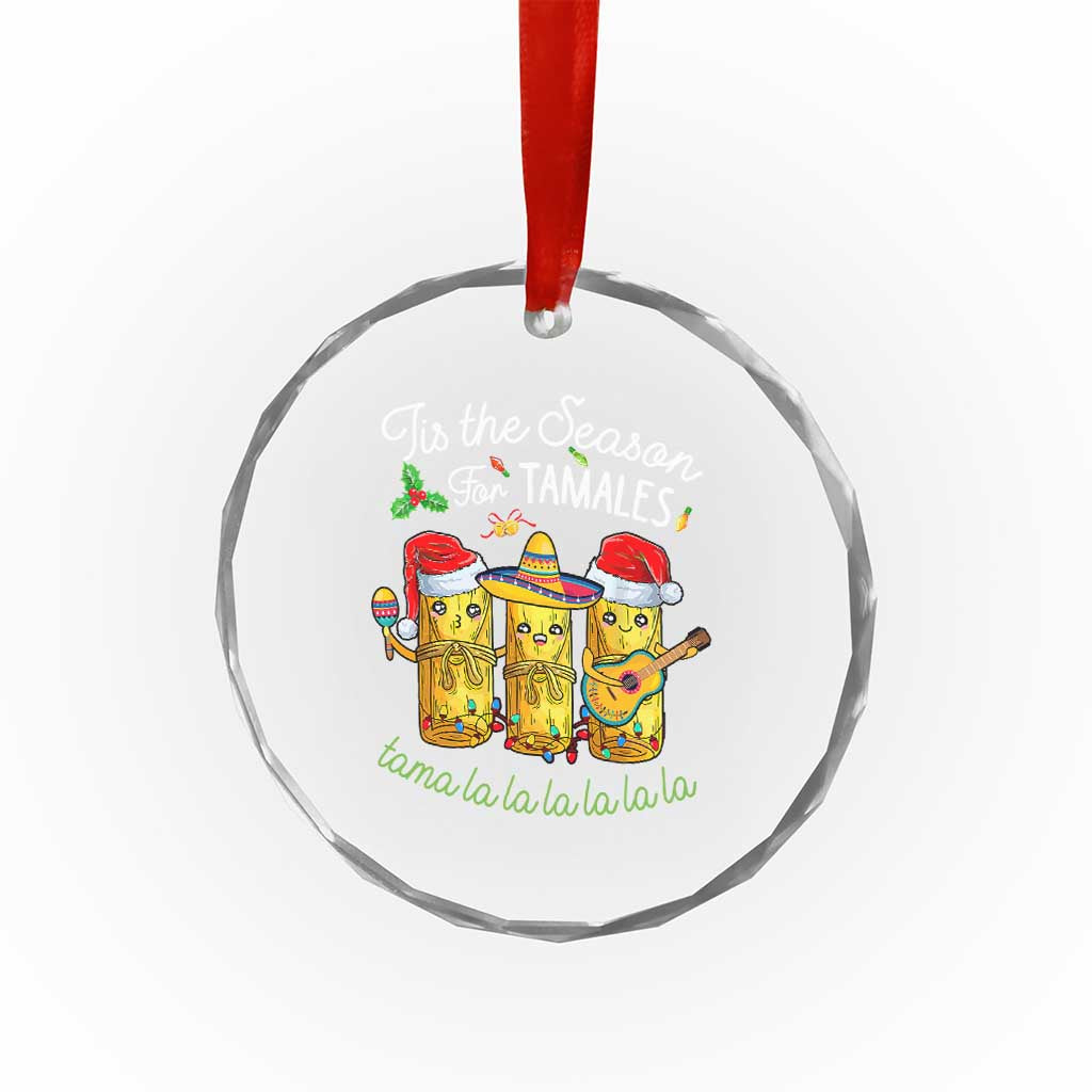 Xmas Mexico Crystal Glass Ornament Tis The Season For Tamales TS09
