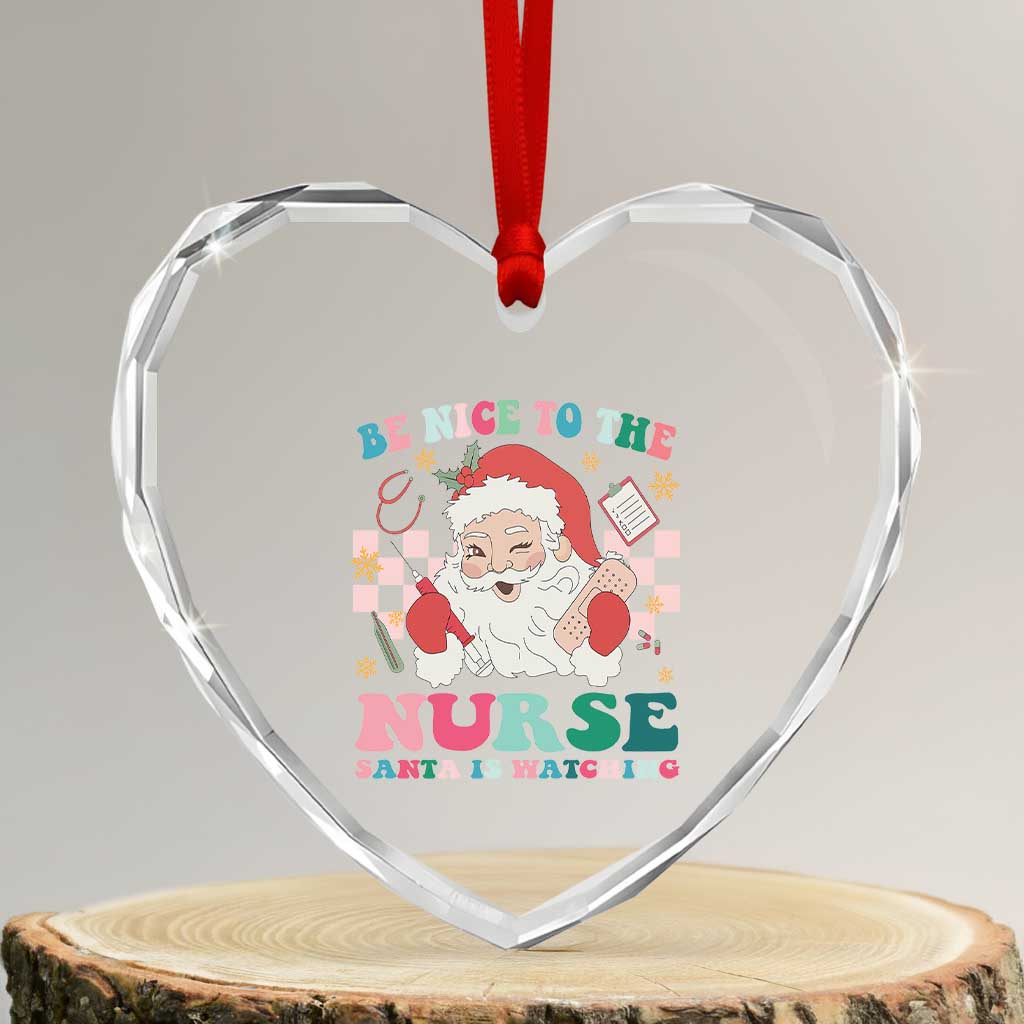 Xmas Nurse Heart Crystal Glass Ornament Be Nice To The Nurse Santa is Watching Groovy - undefined
