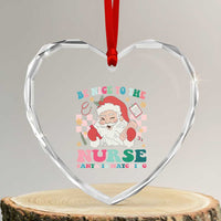Xmas Nurse Heart Crystal Glass Ornament Be Nice To The Nurse Santa is Watching Groovy - undefined