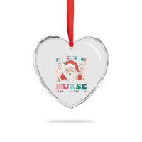 Xmas Nurse Heart Crystal Glass Ornament Be Nice To The Nurse Santa is Watching Groovy - undefined