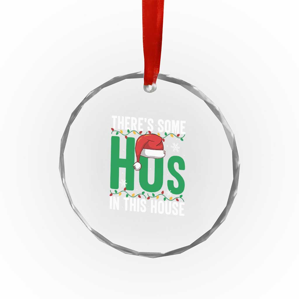 Xmas Santa Ho Ho Ho Crystal Glass Ornament There's Some Hos In This House TS02