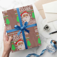 Xmas Teacher Wrapping Paper Roll Be Nice To The Teacher Santa Is Watching