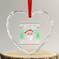 Xmas Teacher Heart Crystal Glass Ornament Be Nice To The Teacher Santa Is Watching - Wonder Print Shop