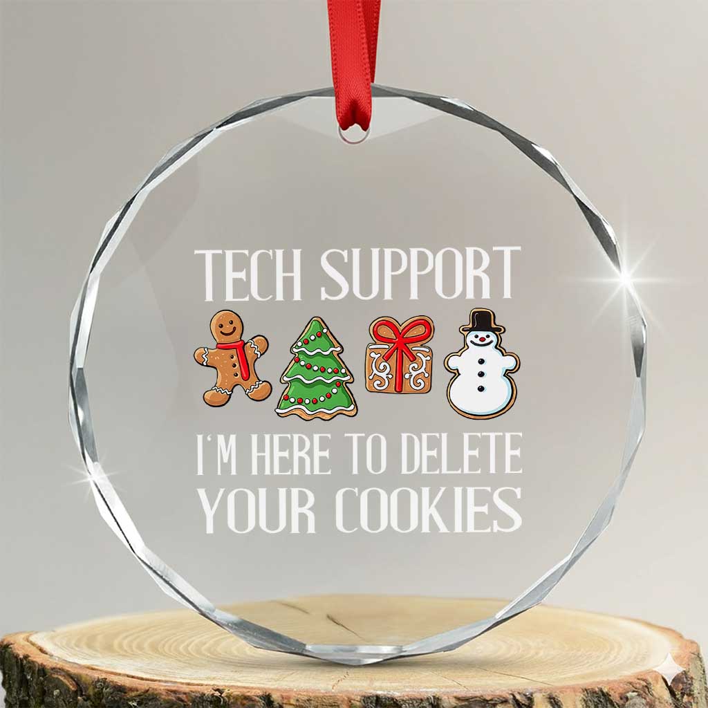 Xmas Tech Support Crystal Glass Ornament Here To Delete Cookies IT Xmas - Wonder Print Shop
