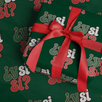 Y Si Si Mexican Flag Colors Typography Wrapping Paper Roll What If Mexico Slang Spanish