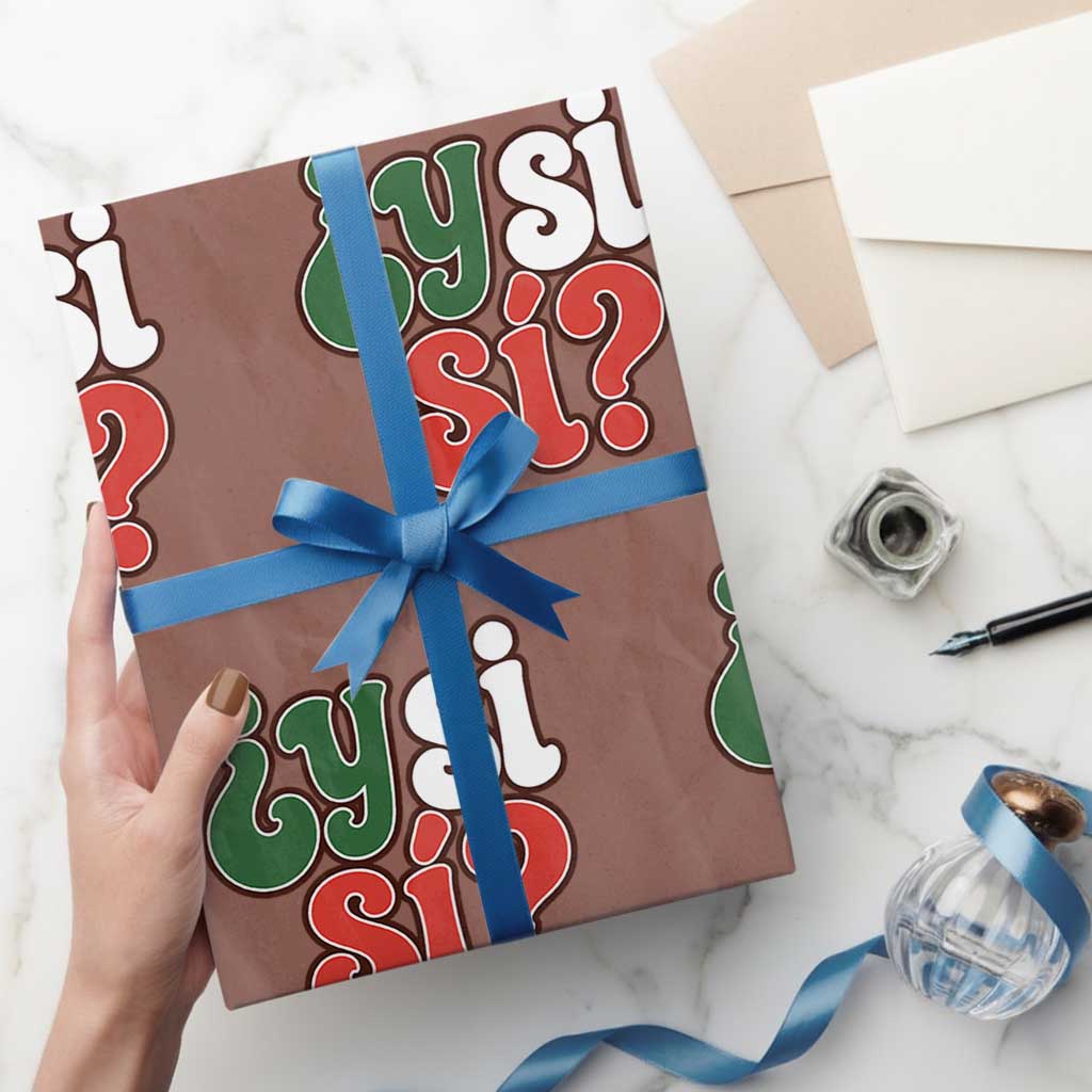 Y Si Si Mexican Flag Colors Typography Wrapping Paper Roll What If Mexico Slang Spanish