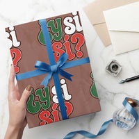 Y Si Si Mexican Flag Colors Typography Wrapping Paper Roll What If Mexico Slang Spanish