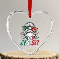 Y Si Si Mexican Flag Messy Bun with Sunglasses Graphic Heart Crystal Glass Ornament What If Yes Mexico Latina Pride