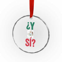 Y Si Si Vintage Mexican Flag Crystal Glass Ornament What If Spanish Slang Mexico Soccer Football Fans