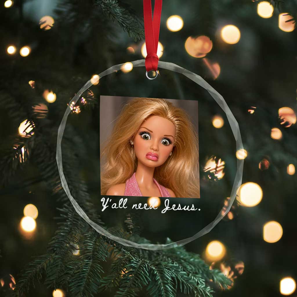 Y'all Need Jesus Crystal Glass Ornament Funny Girls Meme Saying Christian Humor