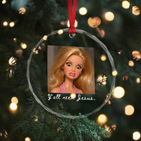 Y'all Need Jesus Crystal Glass Ornament Funny Girls Meme Saying Christian Humor
