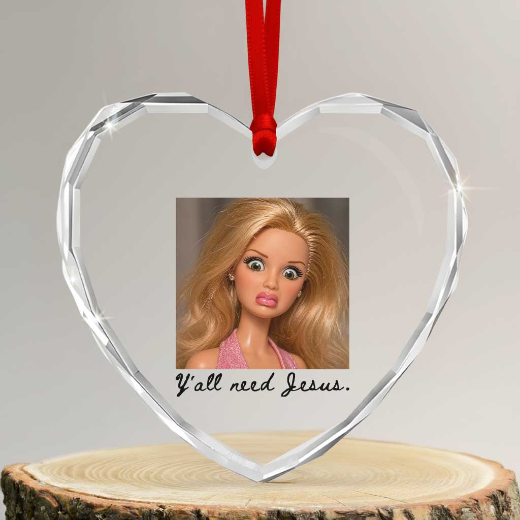 Ya'll Need Jesus Disgusted Face Christian Funny Heart Crystal Glass Ornament