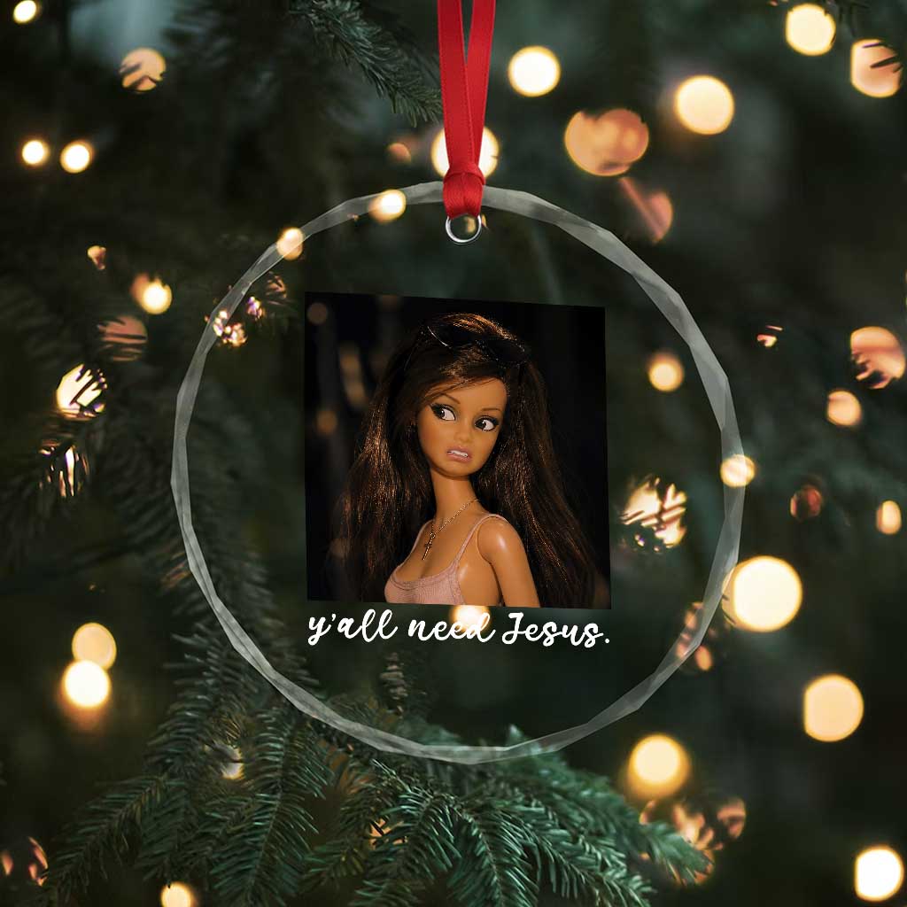 Yall Need Jesus Funny Doll Side Eye Meme Crystal Glass Ornament Sarcastic Southern Humor Religion Faith