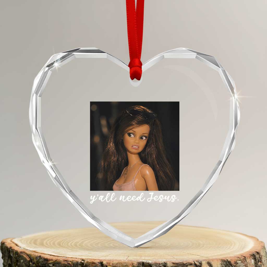 Yall Need Jesus Funny Doll Side Eye Meme Heart Crystal Glass Ornament Sarcastic Southern Humor Religion Faith