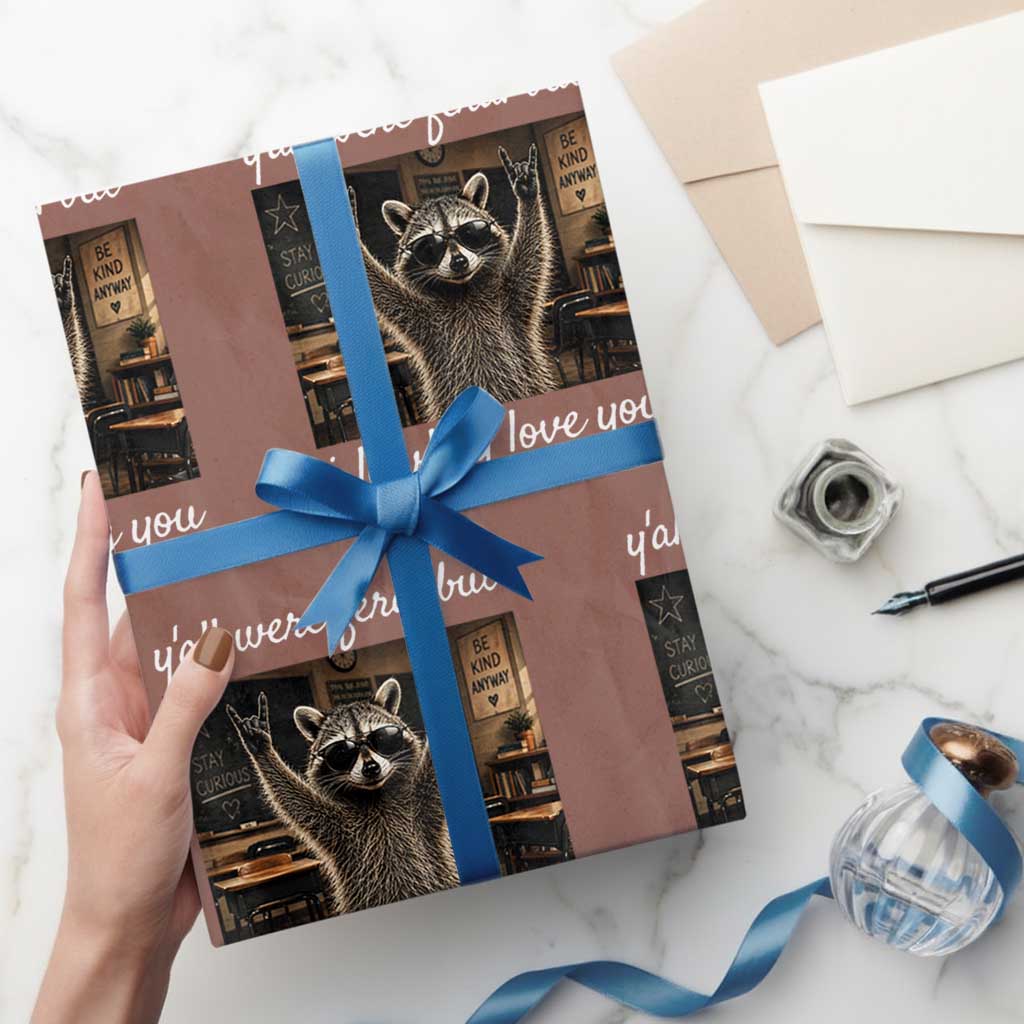 Y'all Were Feral But I Lowkey Love You Wrapping Paper Roll Funny Raccoon Teacher