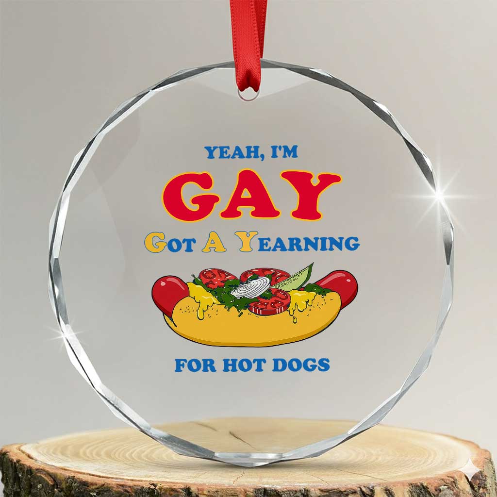Yeah I’m GAY Got A Yearning For Hot Dogs Crystal Glass Ornament Funny Foodie Humor Retro Graphic