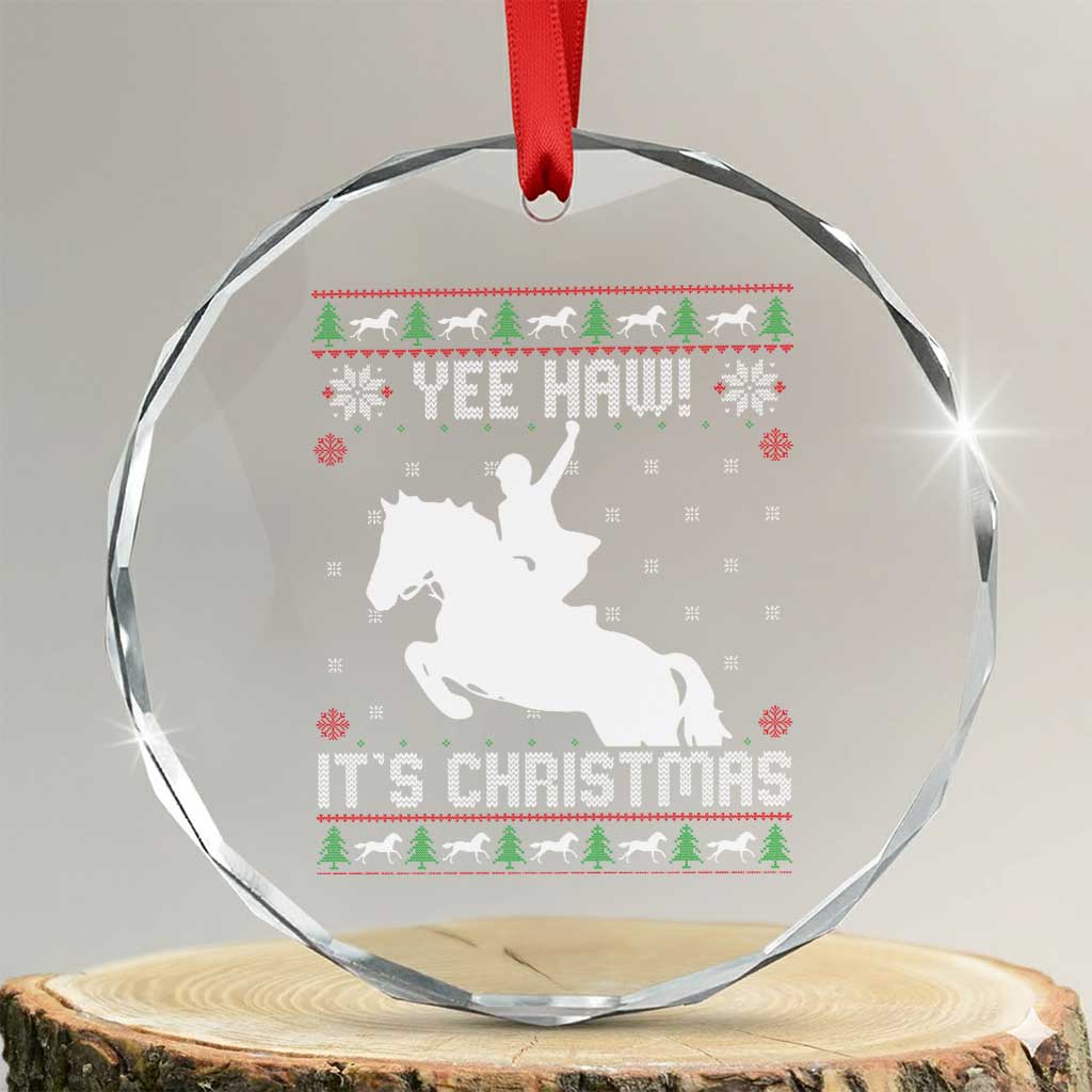 Yee Haw It Is Christmas Crystal Glass Ornament Funny Ugly Xmas Rodeo Gift For Cowgirl - Wonder Print Shop