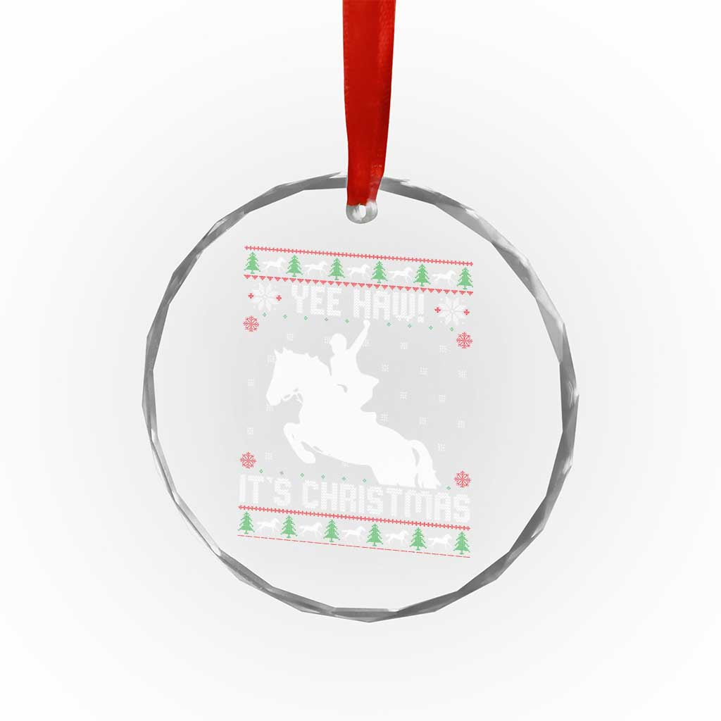 Yee Haw It Is Christmas Crystal Glass Ornament Funny Ugly Xmas Rodeo Gift For Cowgirl - Wonder Print Shop