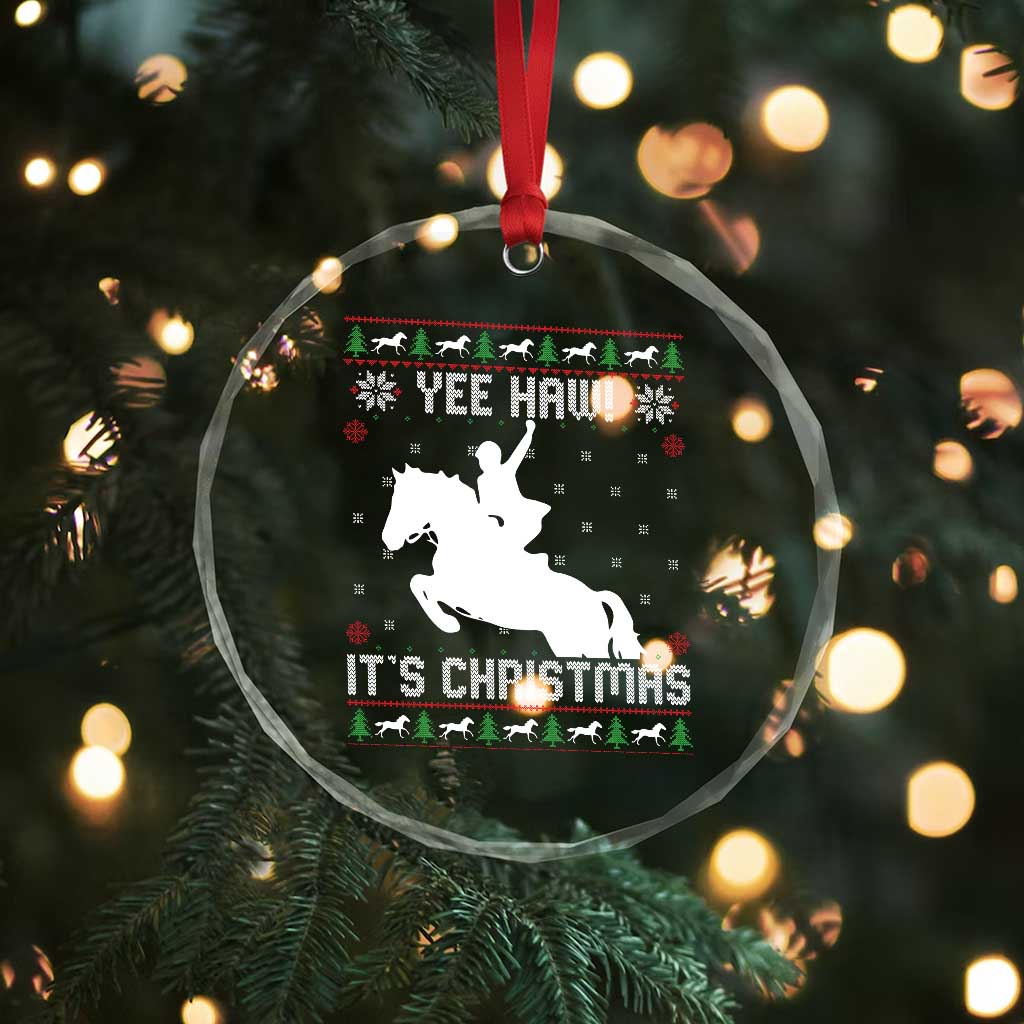 Yee Haw It Is Christmas Crystal Glass Ornament Funny Ugly Xmas Rodeo Gift For Cowgirl - Wonder Print Shop